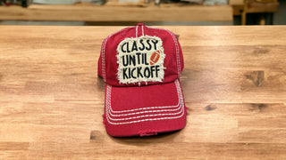 Classy until kickoff hat